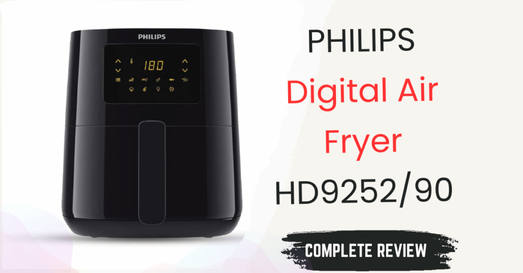 PHILIPS Digital Air Fryer HD9252/90 Review