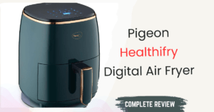 Pigeon Healthifry Digital Air Fryer Review