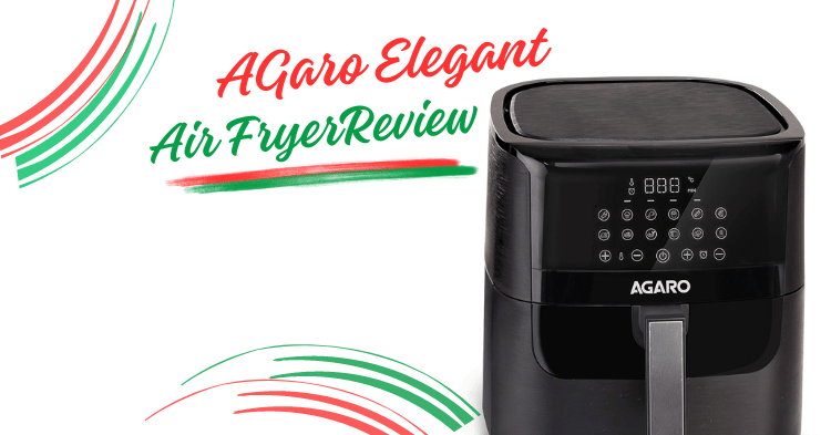 AGARO Elegant Air Fryer Review